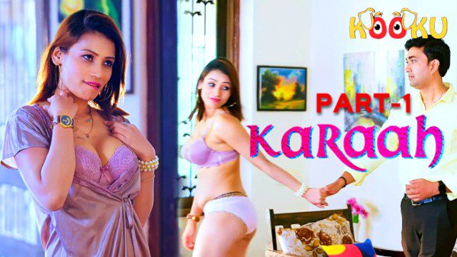 Karaah E01 2024 Hindi Hot Web Series – Kooku